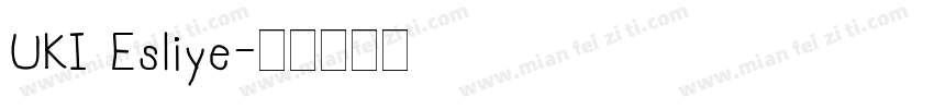 UKI Esliye字体转换